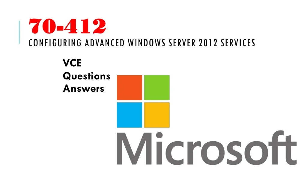 70 70 412 412 configuring advanced windows server