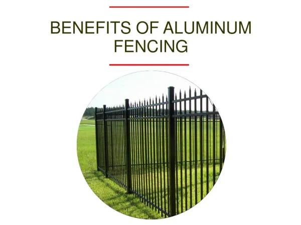 Benefits Of Aluminum Fencing