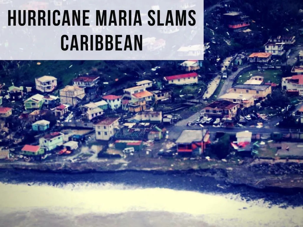 hurricane maria slams caribbean