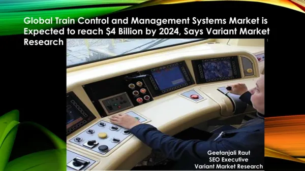 Global Train Control and Management Systems Market is Expected to reach $4 Billion by 2024, Says Variant Market Research