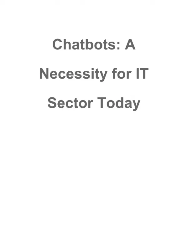 Chatbots: A Necessity for IT Sector Today