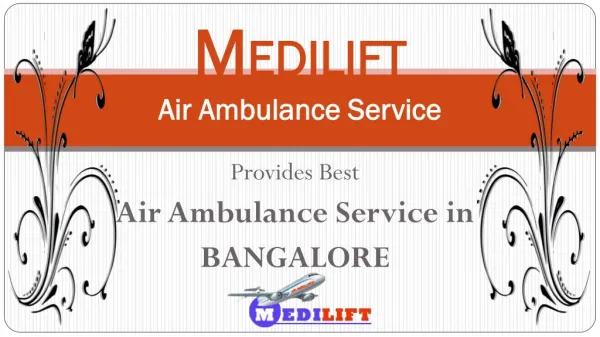 Best and Reliable Air Ambulance Service in Bangalore by Medilift
