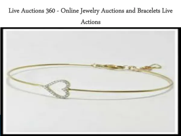 Live Auctions 360 - Online Jewelry Auctions and Bracelets Live Actions