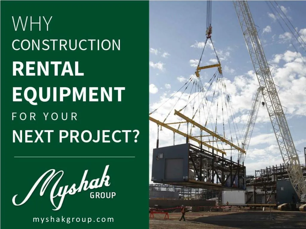 why construction rental equipment for your next project