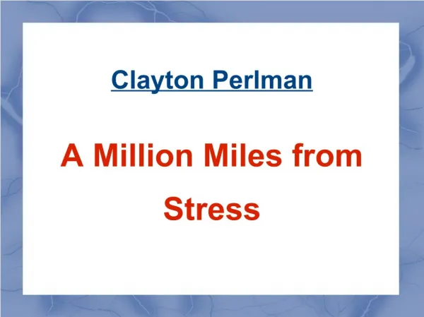 Clayton Perlman - A Million Miles from Stress