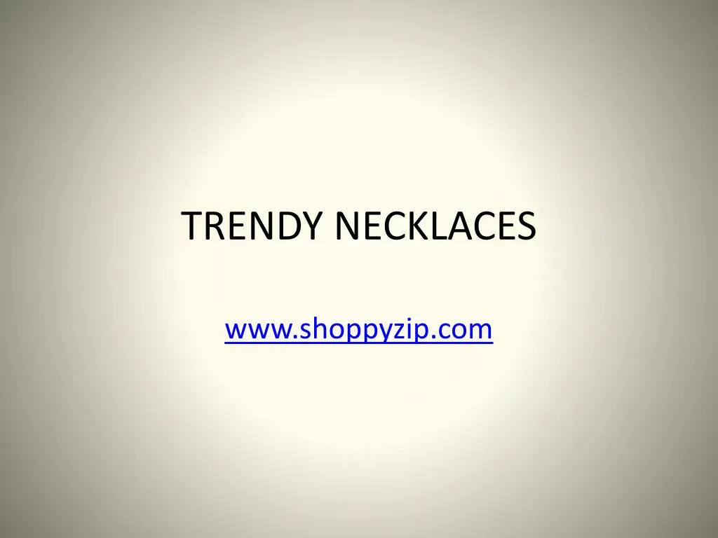 trendy necklaces