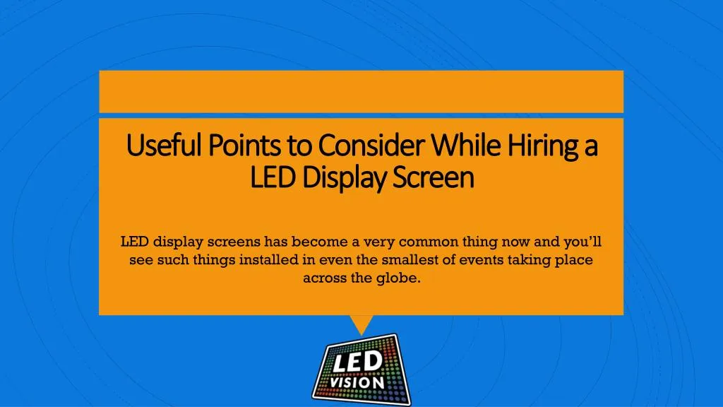 useful points to consider while hiring a led display screen
