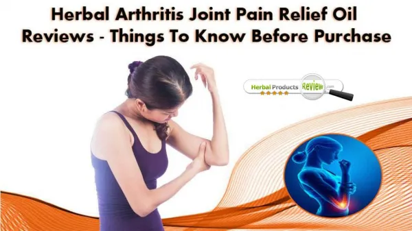 Herbal Arthritis Joint Pain Relief Oil Reviews - Things To Know Before Purchase