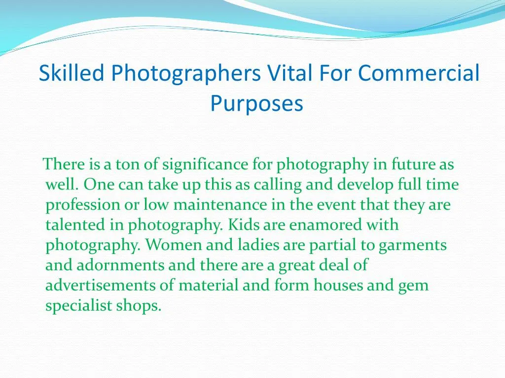 skilled photographers vital for commercial purposes