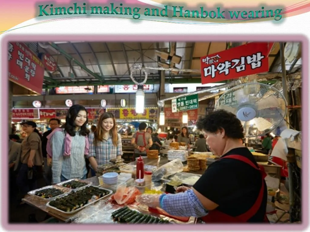 kimchi making and hanbok wearing