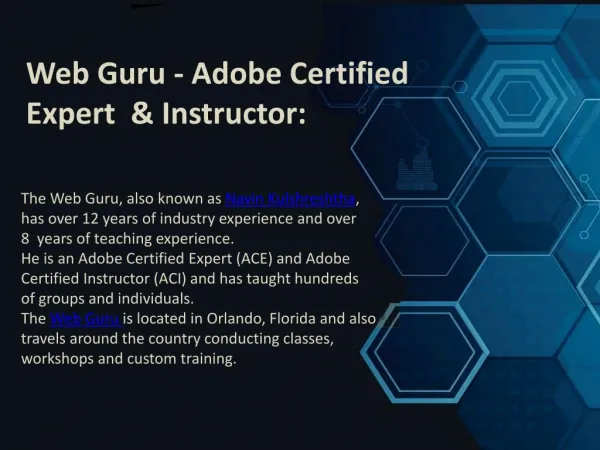 Web Guru Adobe Certified Expert & Instructor.