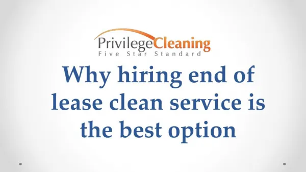 Why hiring end of lease clean service is the best option