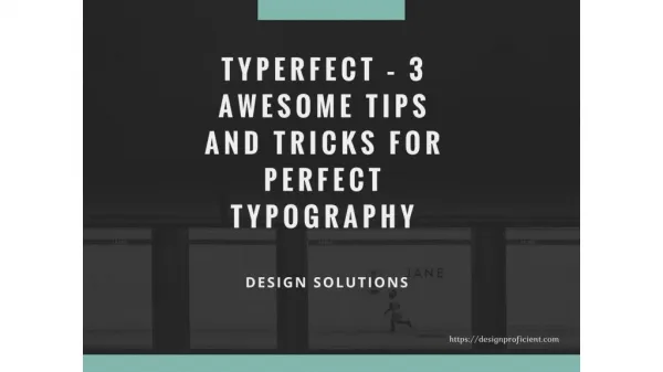 Typerfect — 3 Awesome Tips and tricks for perfect typography
