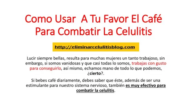 Como Usar A Tu Favor El Cafe Para Combatir La Celulitis