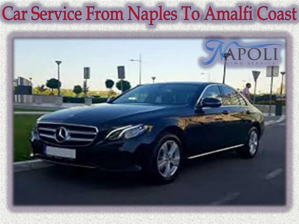 car service from naples to amalfi coast