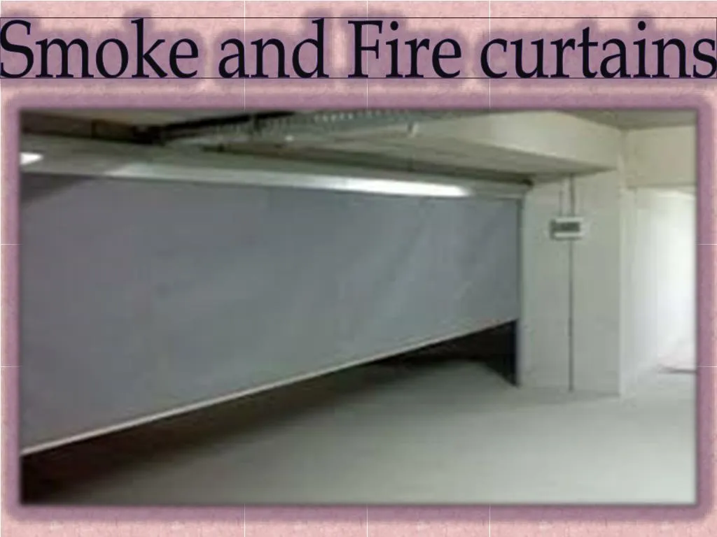 smoke and fire curtains
