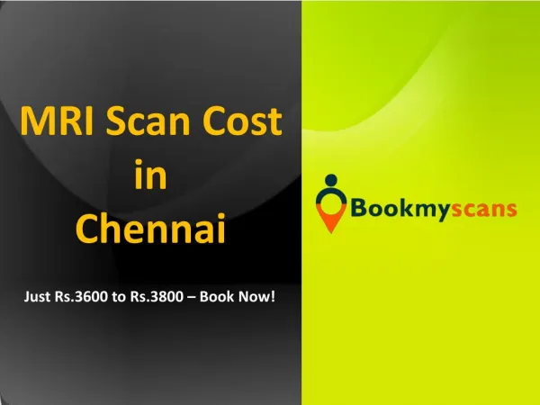MRI Scan Cost in Chennai | Just Rs.3600 to Rs.3800 - Book Now!
