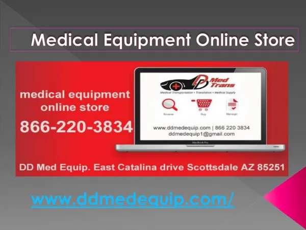 We are provides medical equipment service to our medical equipment online store
