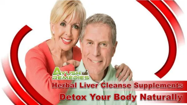 Herbal Liver Cleanse Supplements - Detox Your Body Naturally