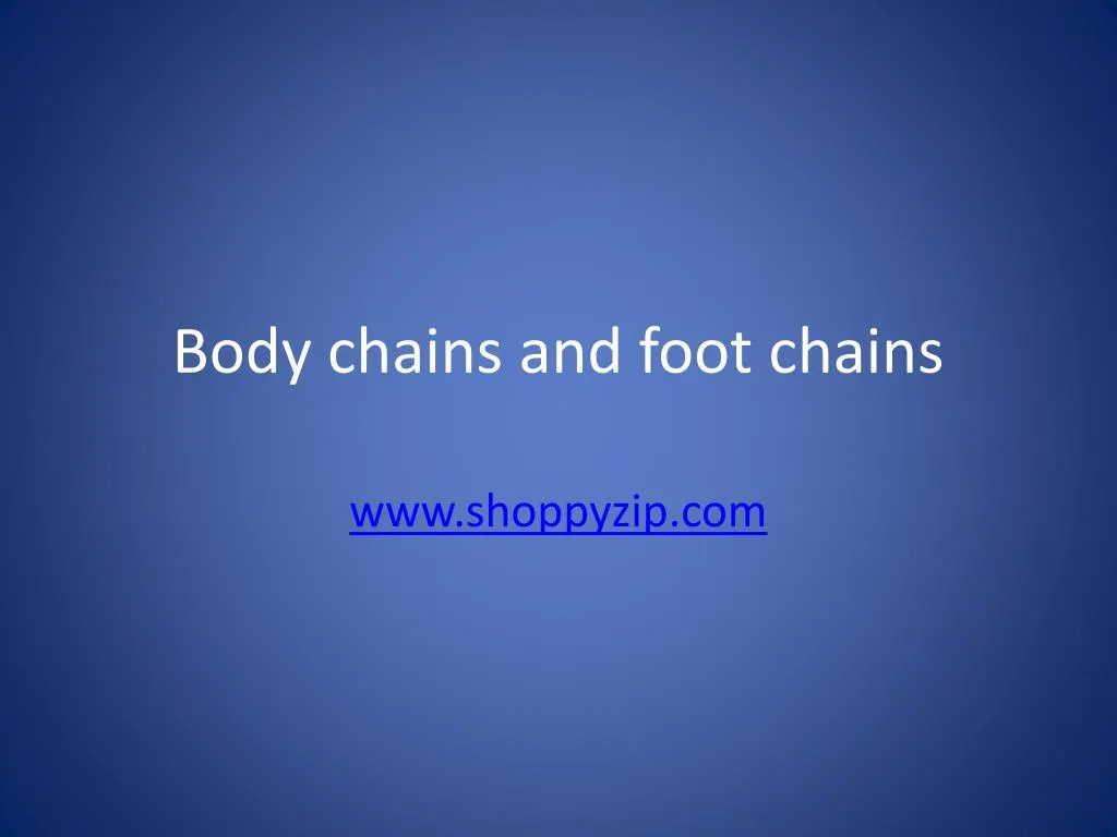 body chains and foot chains