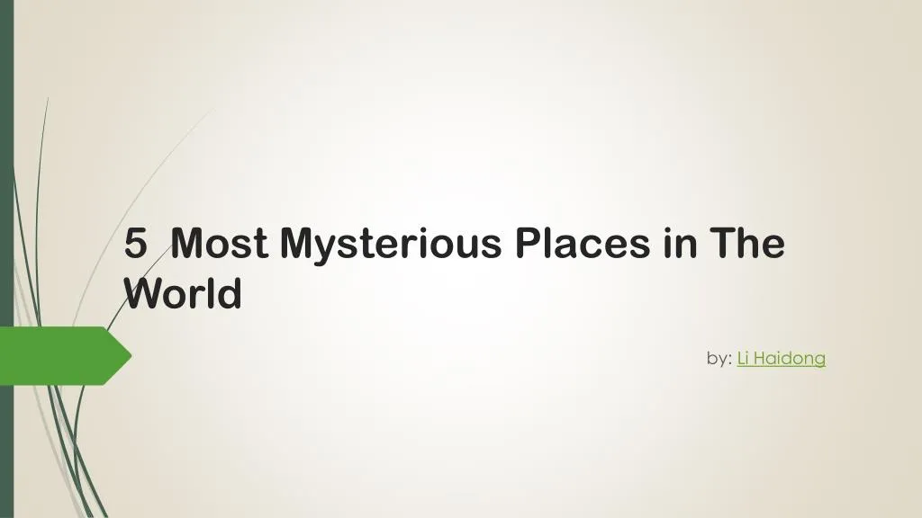 5 most mysterious places in the world