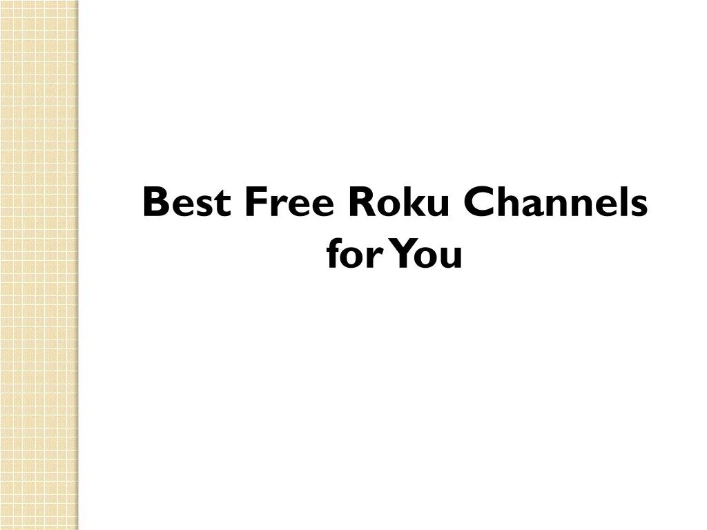 best free roku channels for you