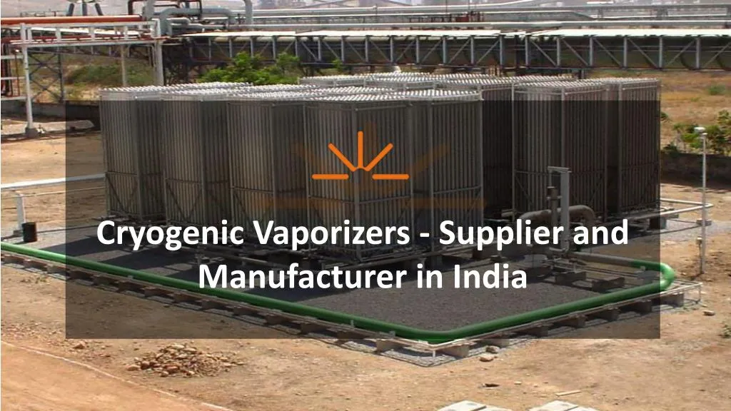 cryogenic vaporizers supplier and manufacturer