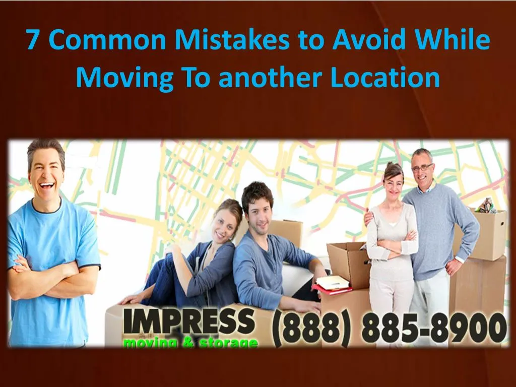 7 common mistakes to avoid while moving