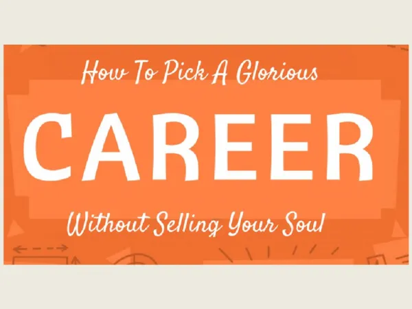 How To Pick A Glorious Career Without Selling Your Soul
