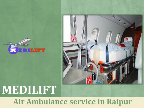 Medilift Air Ambulance Service in Jabalpur with all Medical Facility