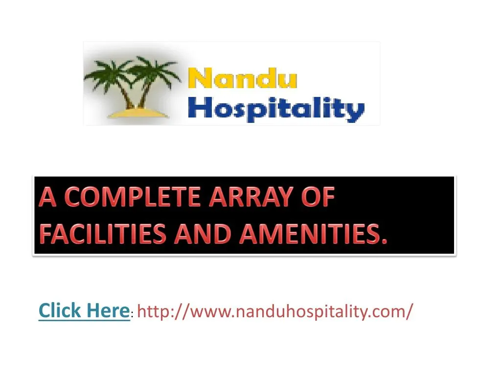 a complete array of facilities and amenities