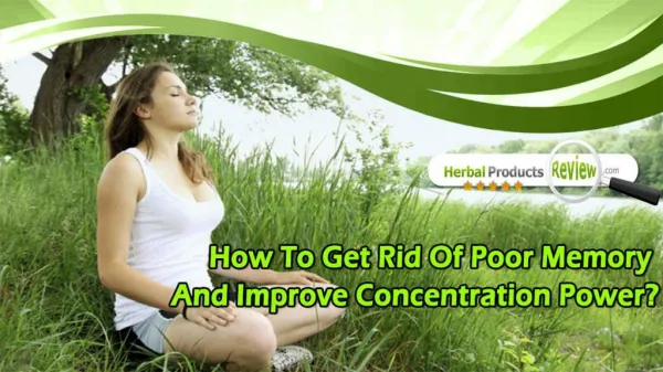 How To Get Rid Of Poor Memory And Improve Concentration Power?