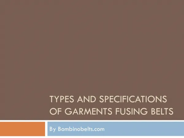 Types and Specifications of Garments Fusing Belts