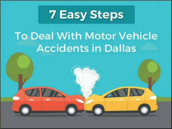 7 Easy Steps to Deal with Motor Vehicle Accidents in Dallas - Tedlyon.com