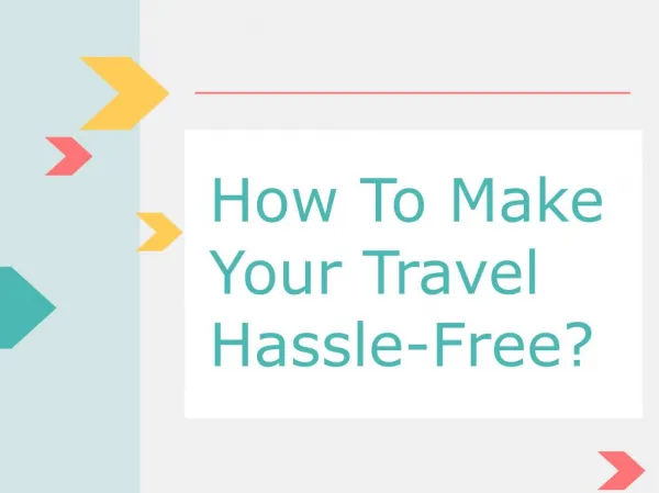 How to make your travel hassle-free?