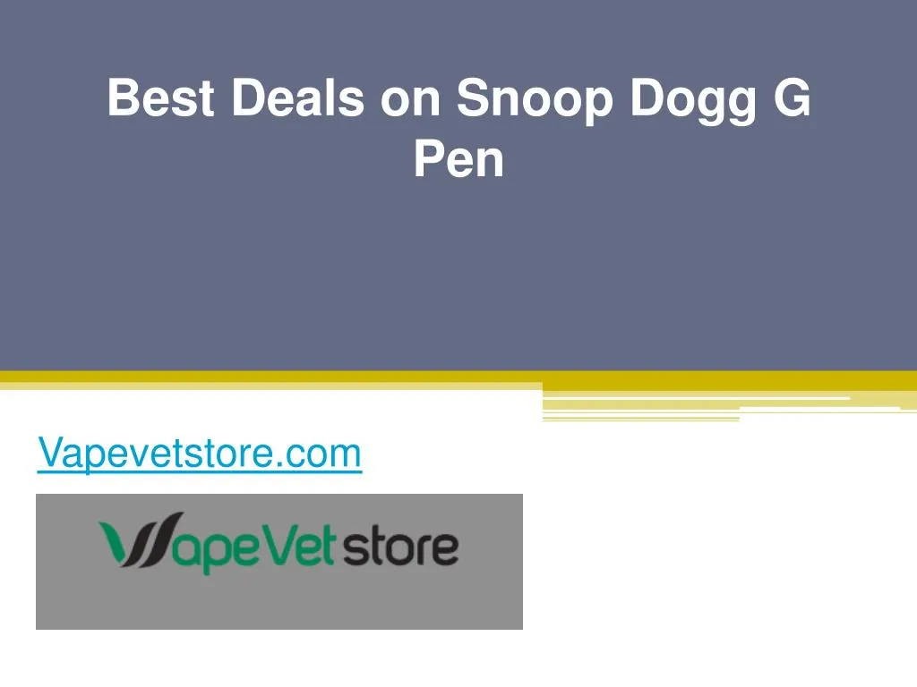 best deals on snoop dogg g pen