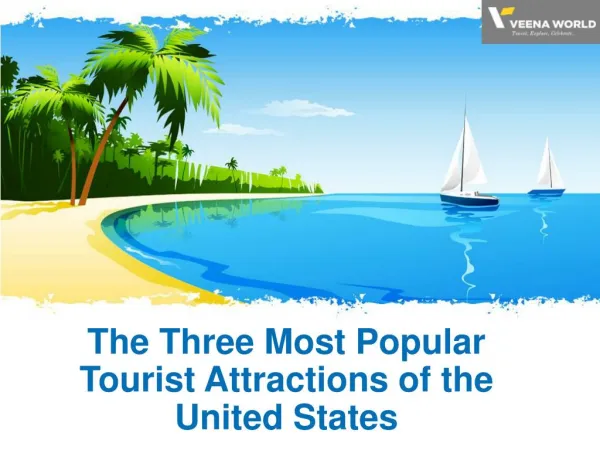 The three most popular tourist attractions of the united states