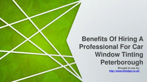 Benefits Of Hiring A Professional For Car Window Tinting Peterborough