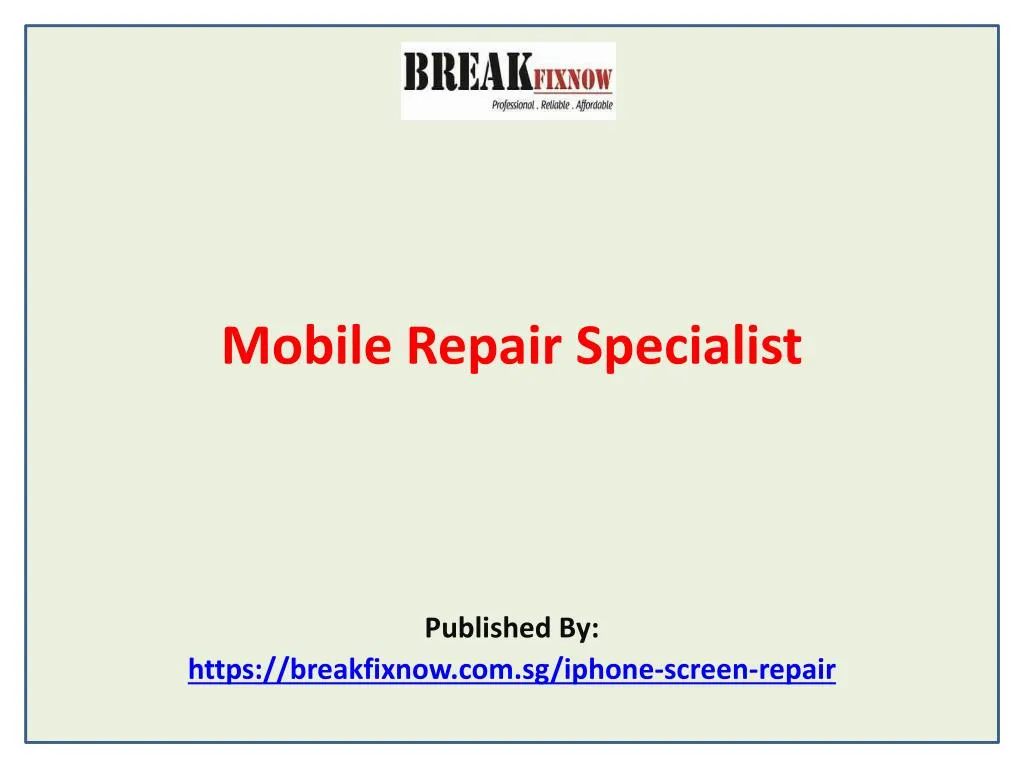 mobile repair specialist published by https breakfixnow com sg iphone screen repair