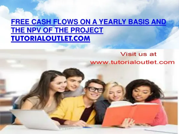 Free cash flows on a yearly basis and the NPV of the project