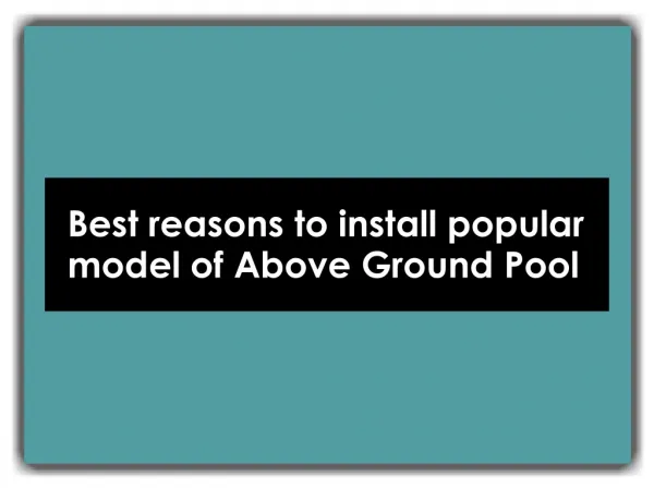 Best reasons to install popular model of Above Ground Pool