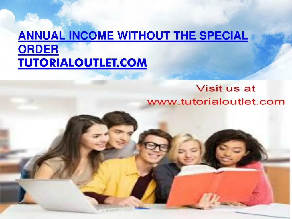 annual income without the special order tutorialoutlet com