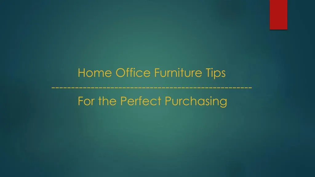home office furniture tips for the perfect purchasing
