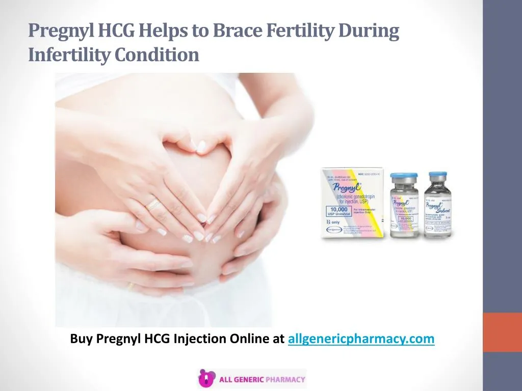 pregnyl hcg helps to brace fertility during infertility condition