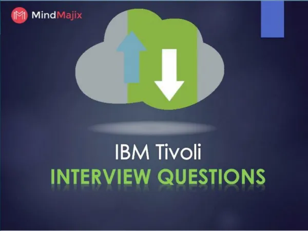 Advanced IBM Tivoli Interview Questions & Answers 2017 | Mindmajix