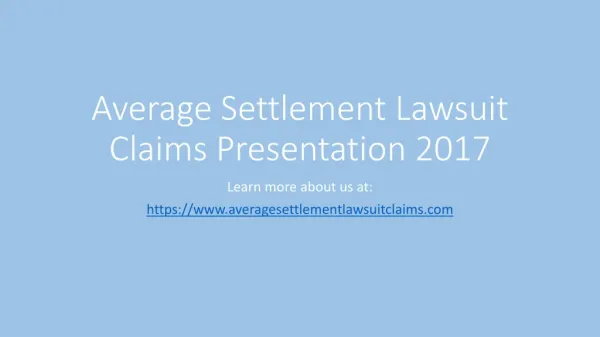 Average Settlement Lawsuit Claims Presentation 2017