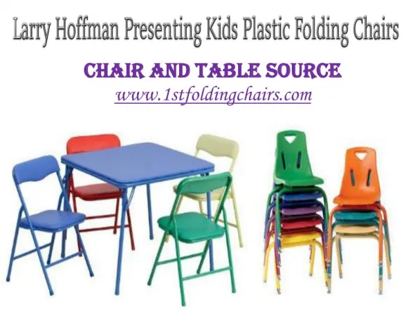 Larry Hoffman Presenting Kids Plastic Folding Chairs