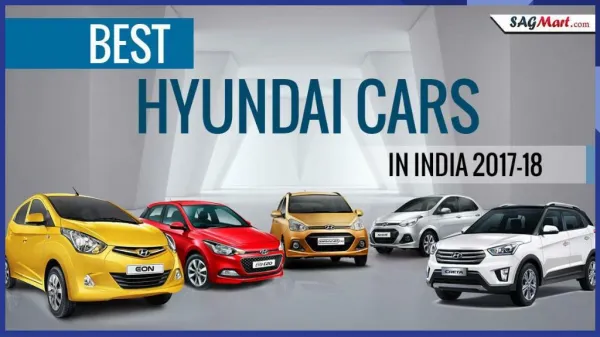 List of Best Hyundai Cars in India 2017/18 | Hyundai Motors