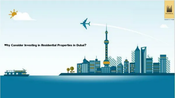 Why Consider Investing in Residential Properties in Dubai?