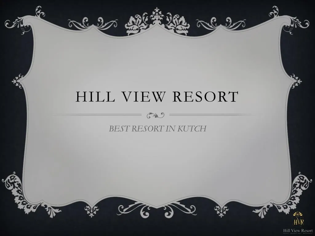 hill view resort